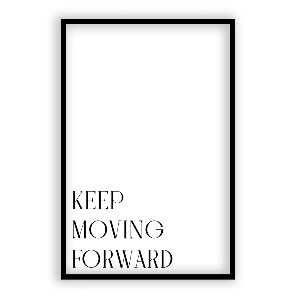 Keep Moving Forward